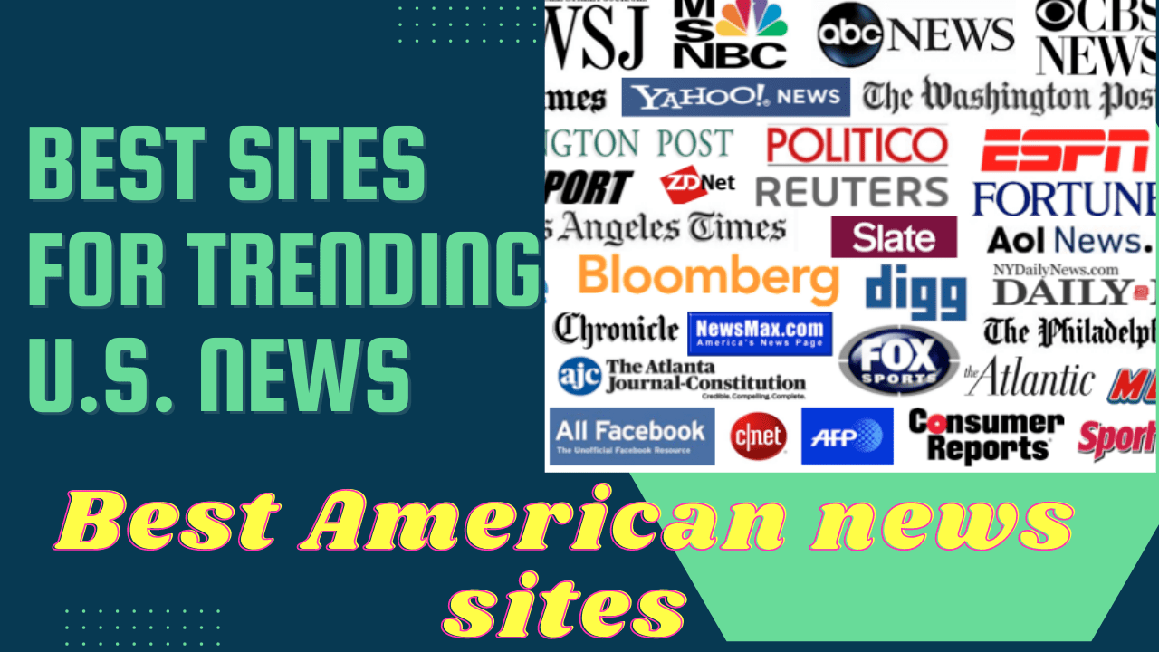 13 Best US News Sites That People Love For Trending News In 2022 - Best ...