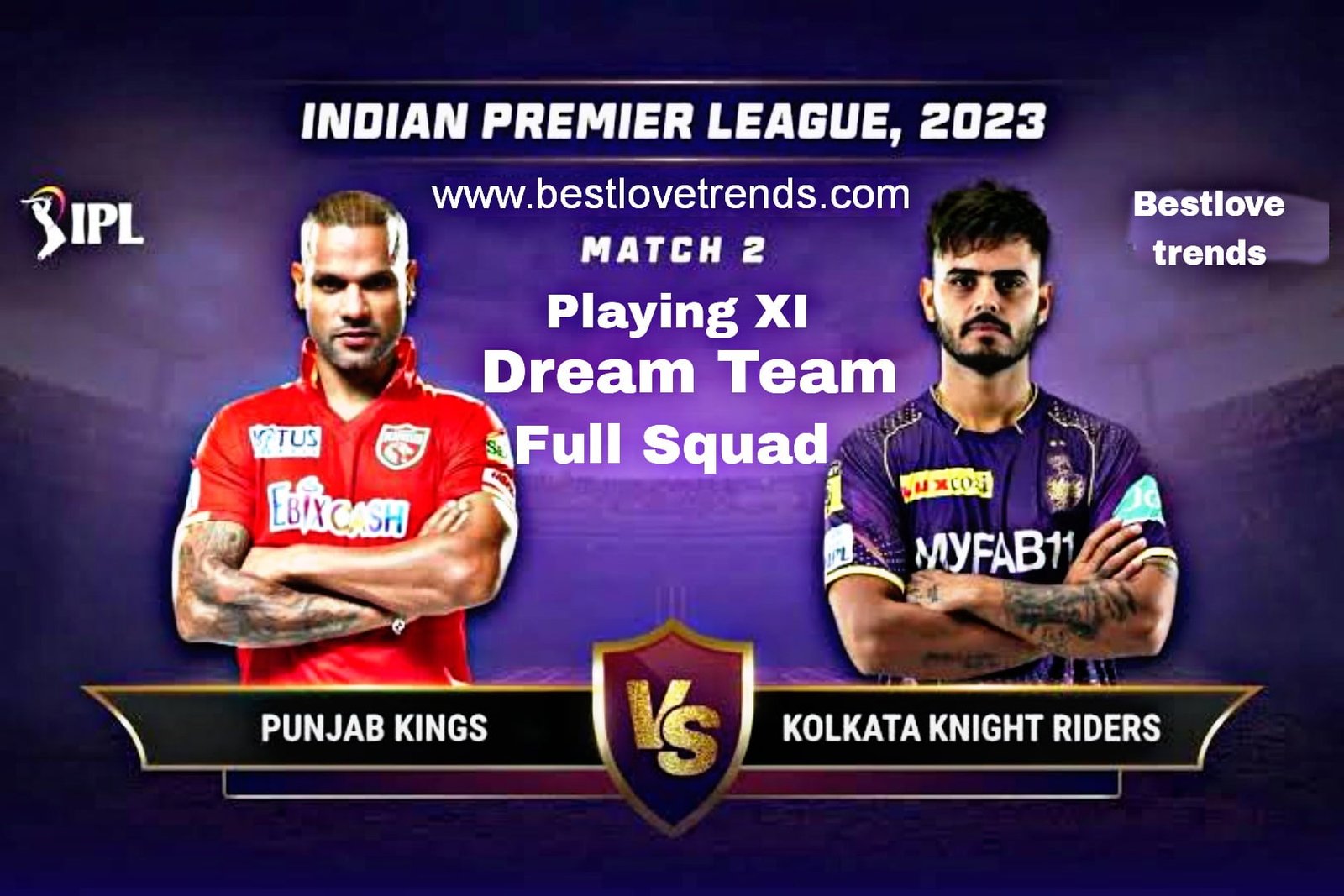 Tata Ipl 2023 Kkr Vs Pbks Match 2 Full Details Playing Xi Best Dream Team Best Love Trends 1899